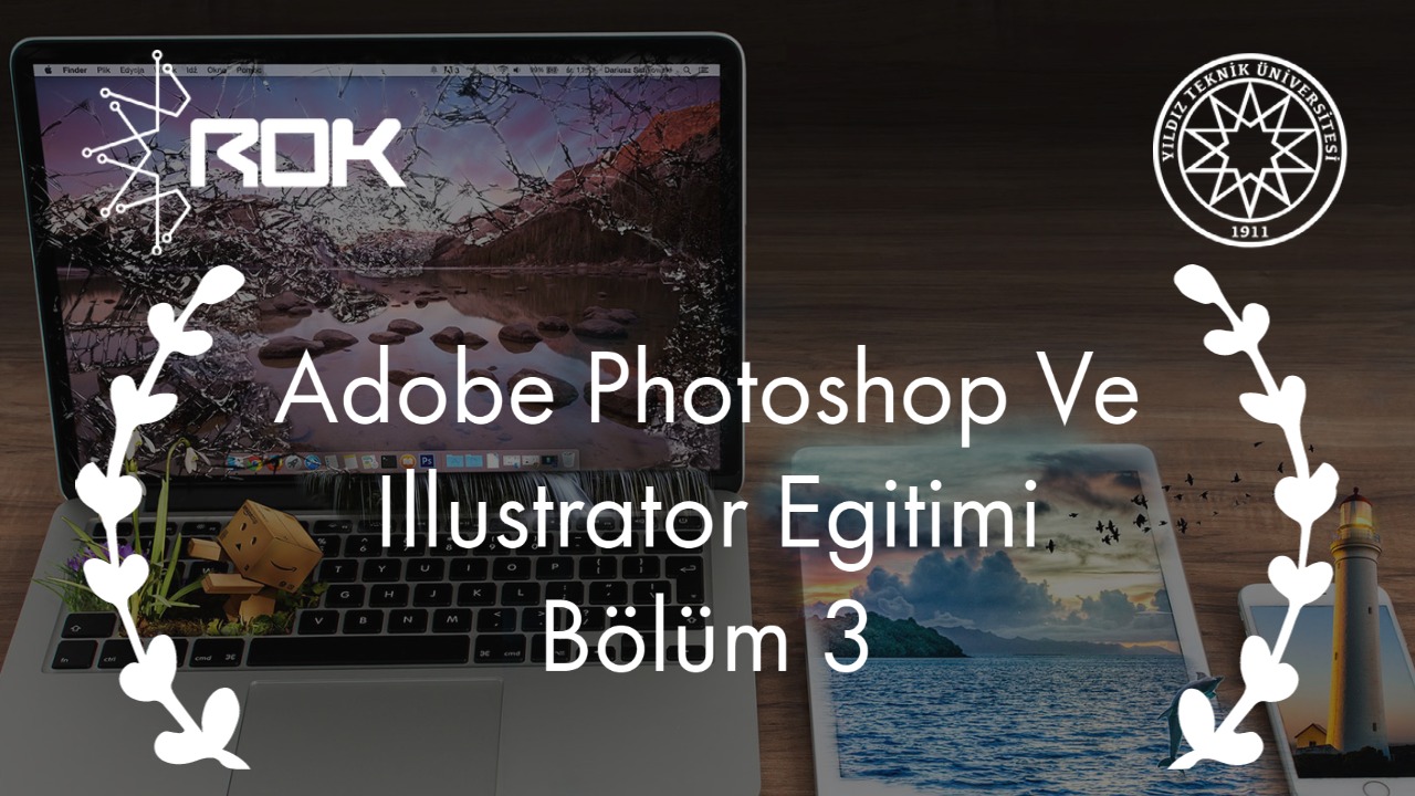 Adobe Photoshop ve Illustrator Bölüm:3